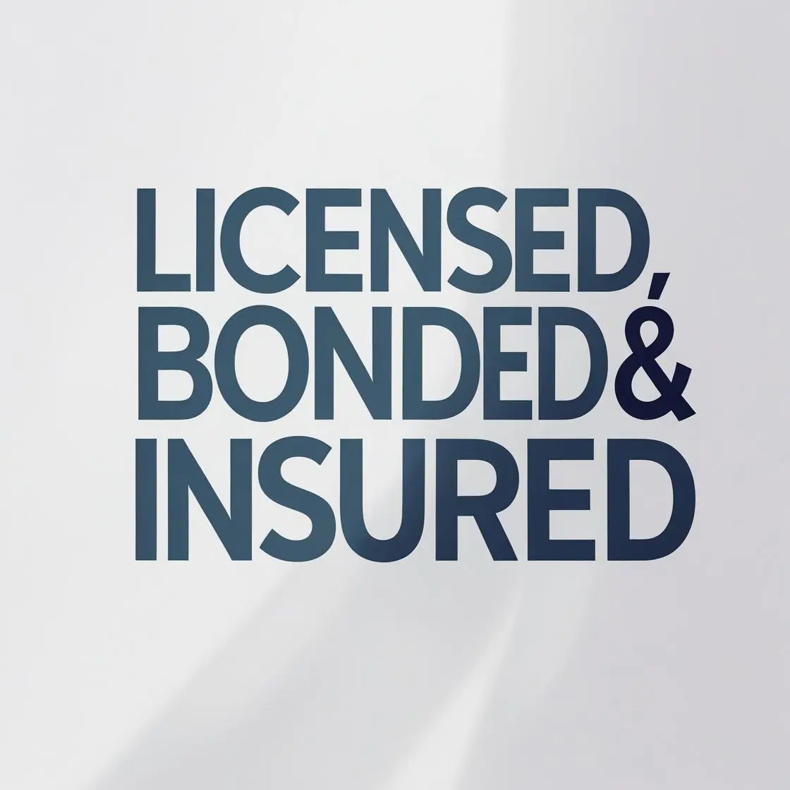 Licensed, Bonded & Insured