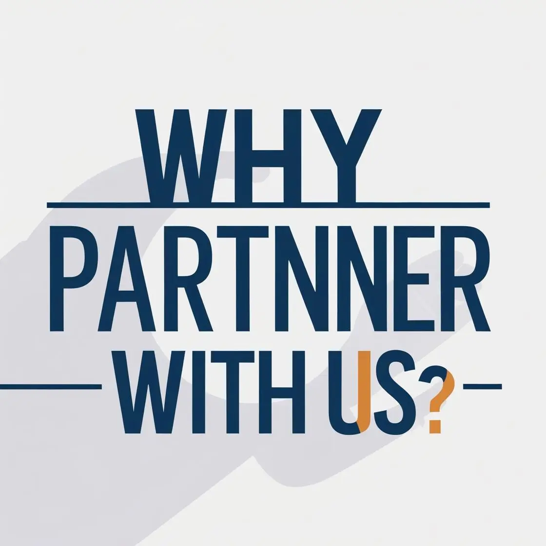 Why Partner with Us